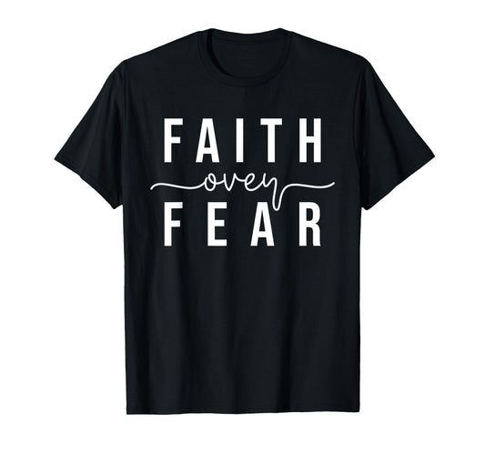 Faith Over Fear Christian Inspirational Graphic Unisex-Adults T-Shirt, Black, Small, Short Sleeve