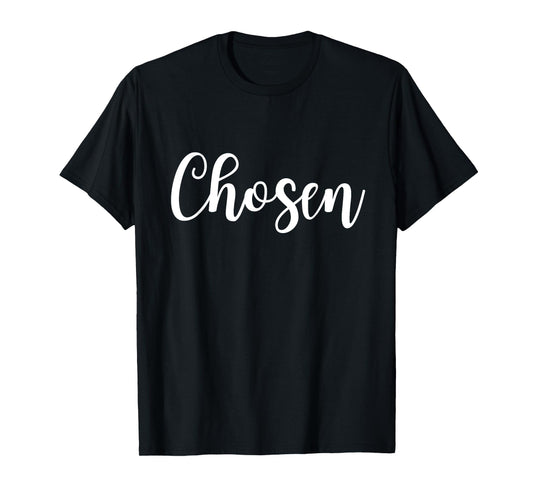 Chosen 1 Peter 2:9 Chosen Bible Verse Christian Quote T-Shirt