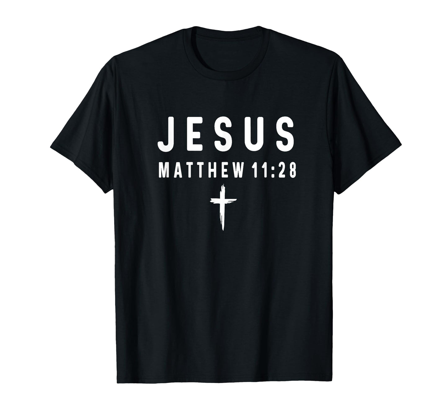 Matthew 11:28 11 28 Faith - God Jesus Religious Christian T-Shirt