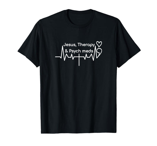 jesus therapy psych meds, semicolon heartbeat cross T-Shirt