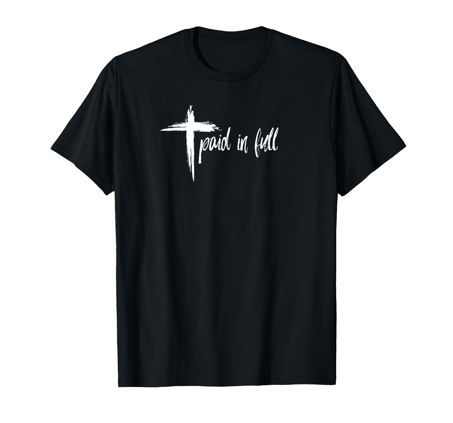 PAID IN FULL Christian Tshirt T Shirt TEE T-Shirt
