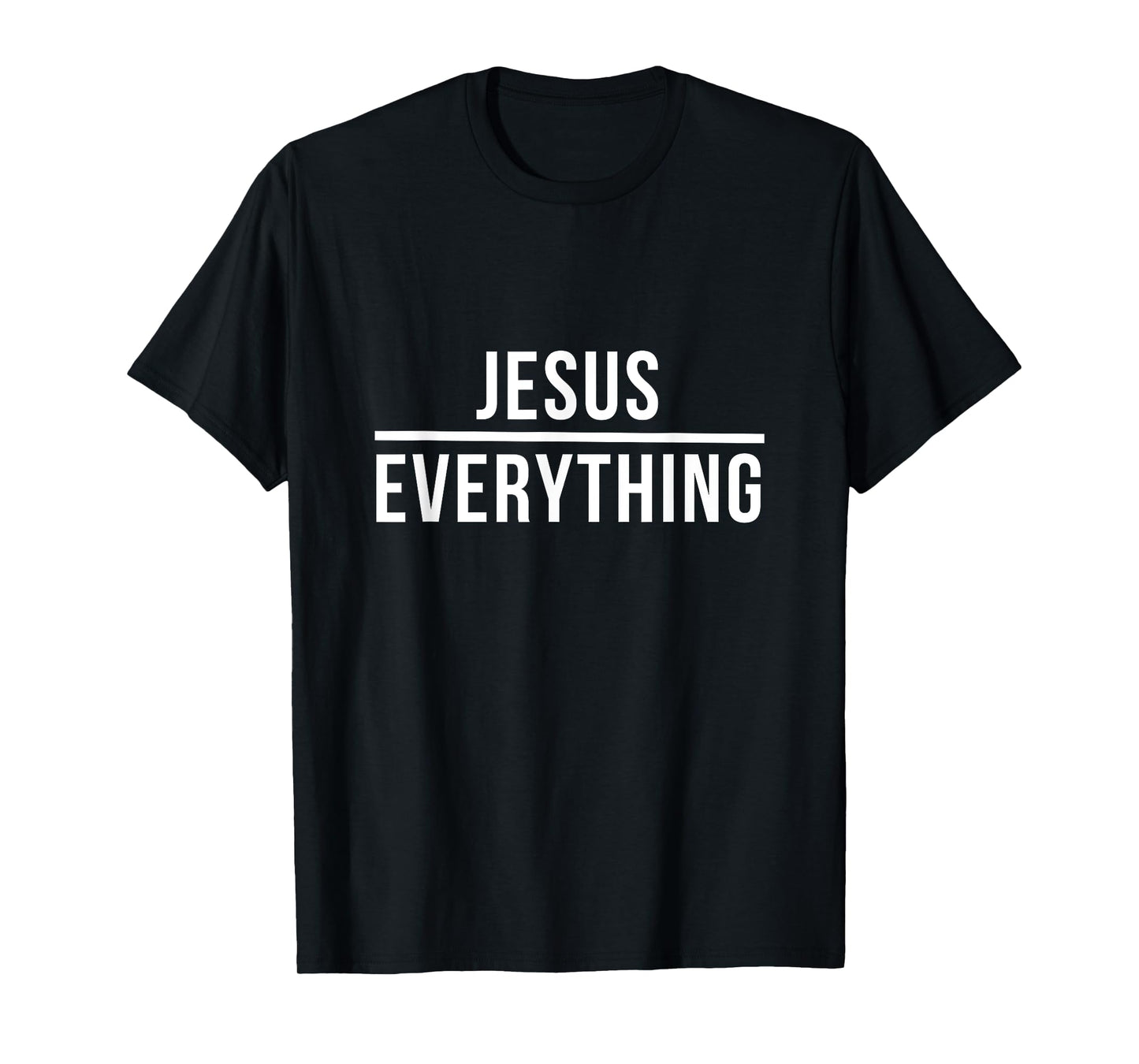 Jesus Over Everything Christ God Christian Worship T-Shirt