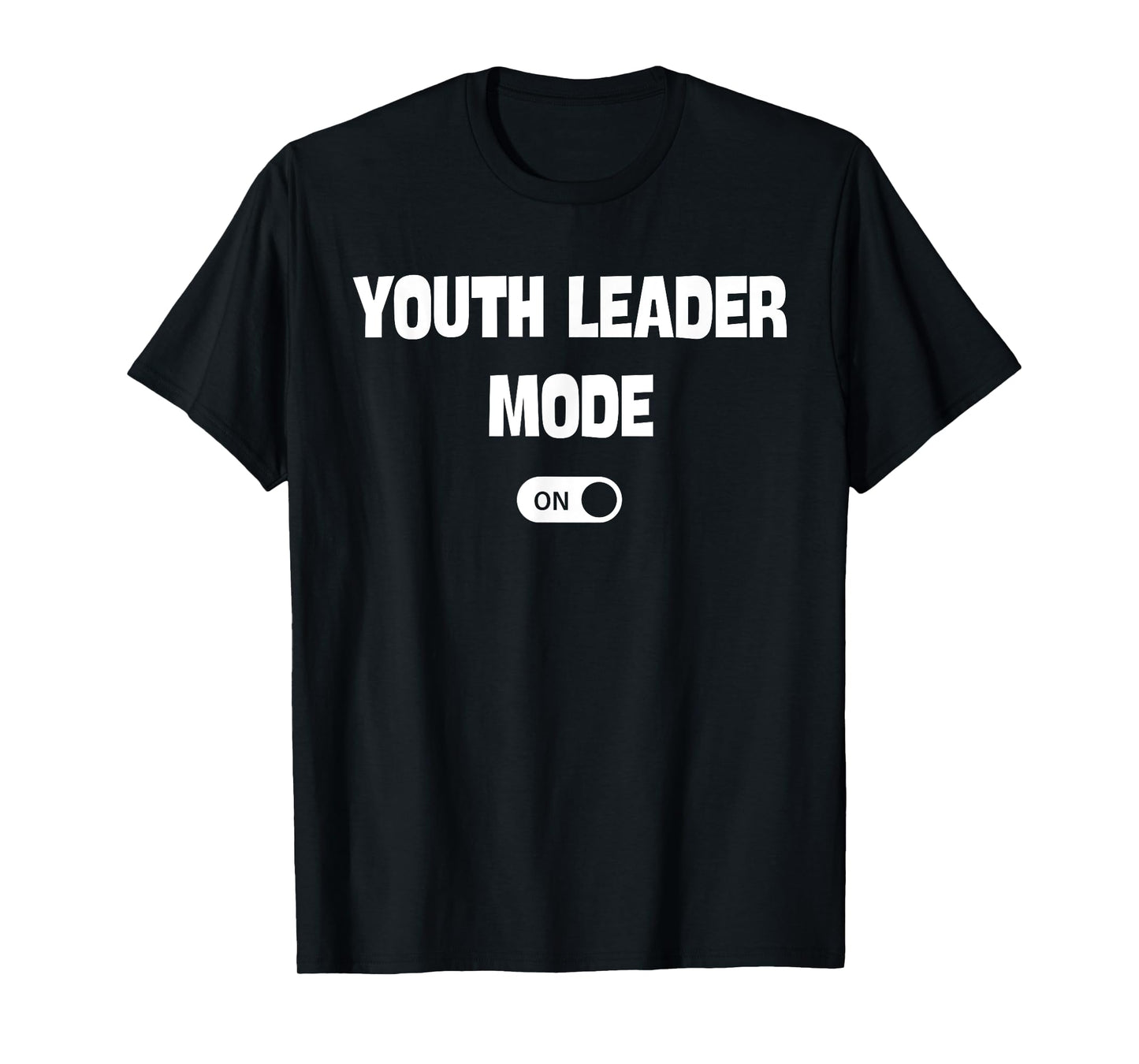 Youth Leader Mode On Funny Christian Church Quote Humor T-Shirt