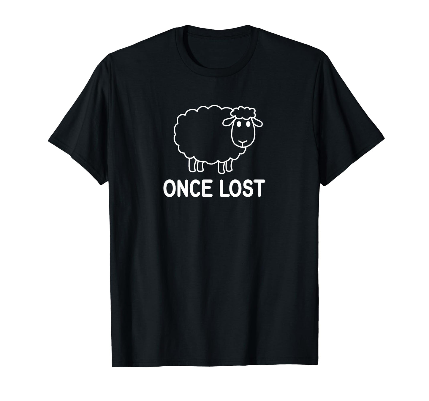 Sheep, Once Lost, Faith, Christian, Life Quotes T-Shirt