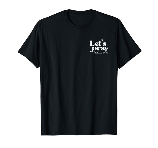 Need Prayer Tap My Shoulder, Christian - Front and Back T-Shirt