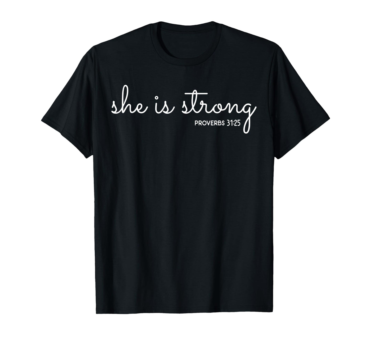 Funny She is Strong Bible Verse Christian Design T-Shirt