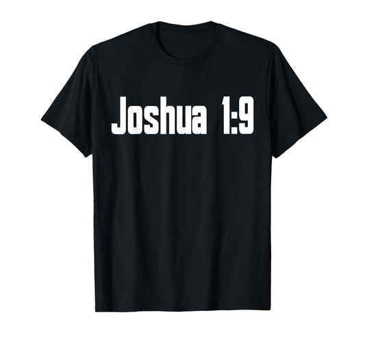 Joshua 1:9 Bible Verse Christian Religious T-Shirt