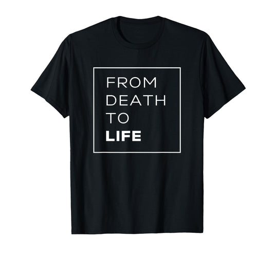 Baptism Death to Life Group Church T-Shirt