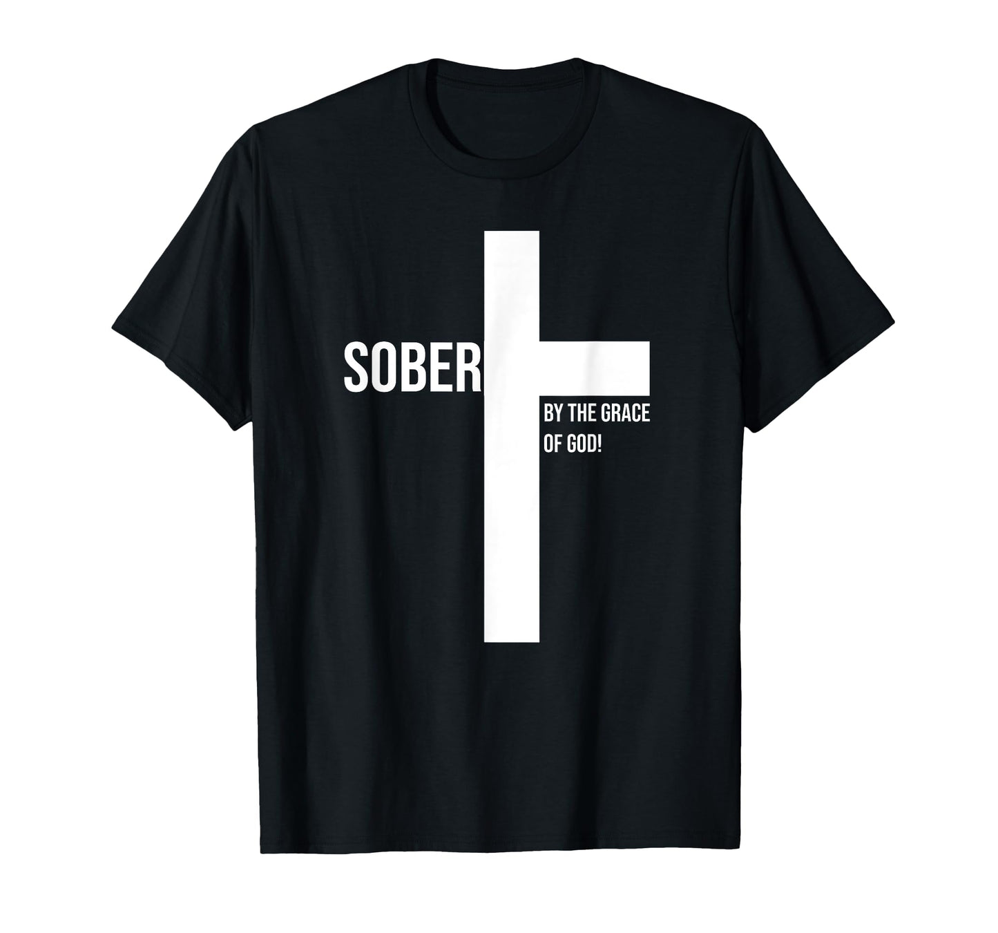 Sober for Jesus By The Grace Of God Cross Sobriety Recovery T-Shirt