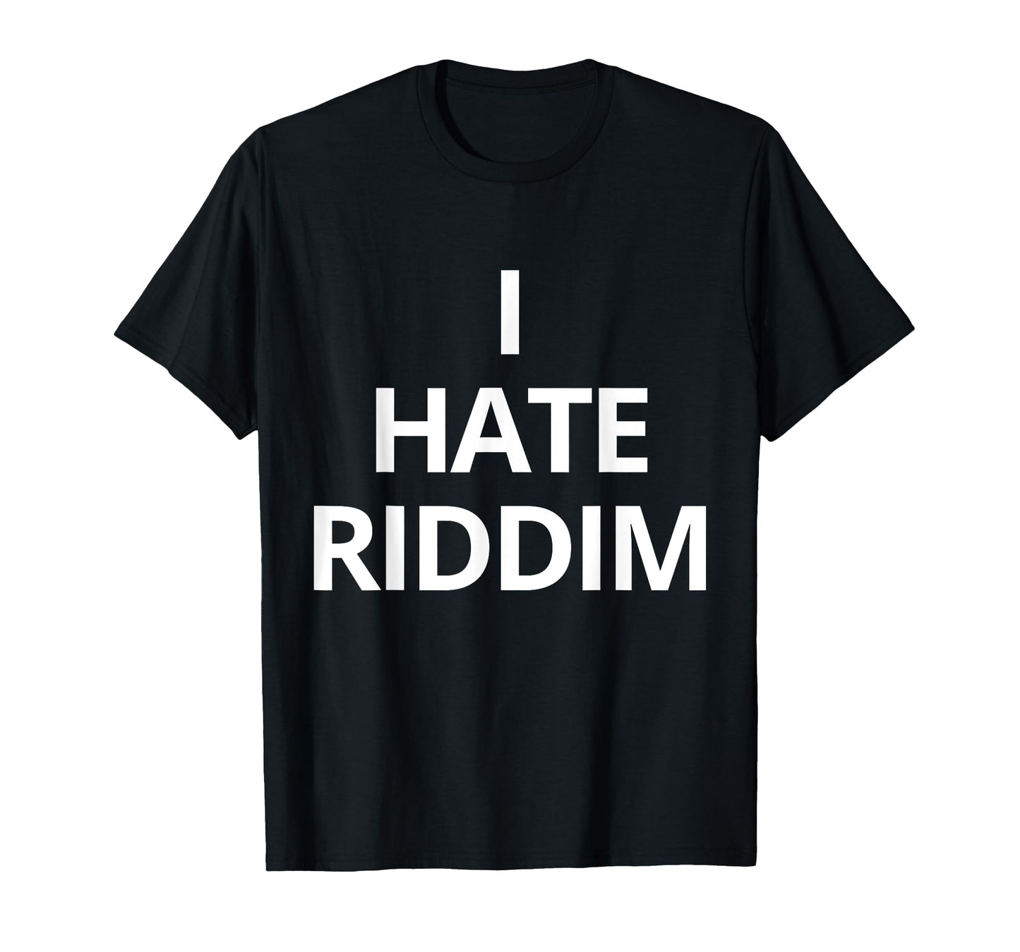I Hate Riddim Tees Unisex-Adults Black Solid Humor Trendy T-Shirt Small