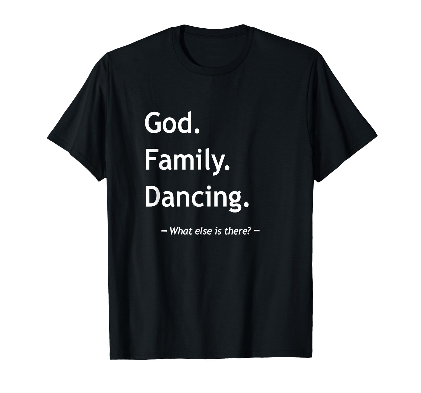Christian Faith Jesus Christianity God Family Dancing Dancer T-Shirt