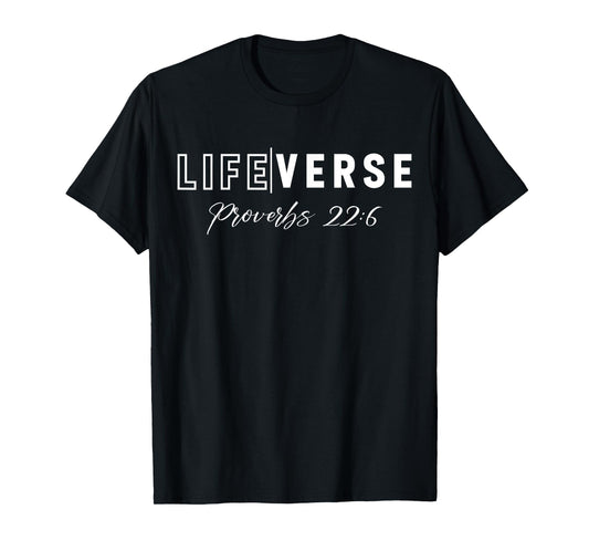 Life Verse Proverbs 22:6 Christian Bible Study Love Jesus T-Shirt