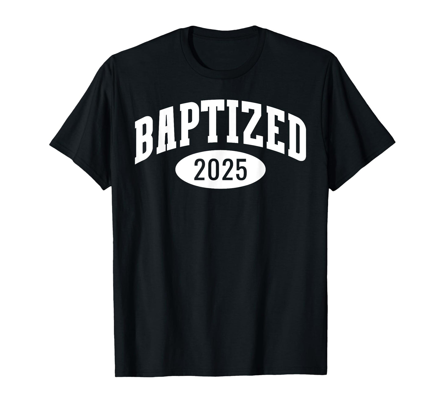 Baptized 2025 Sports Aesthetic Baptism Design For Christian T-Shirt