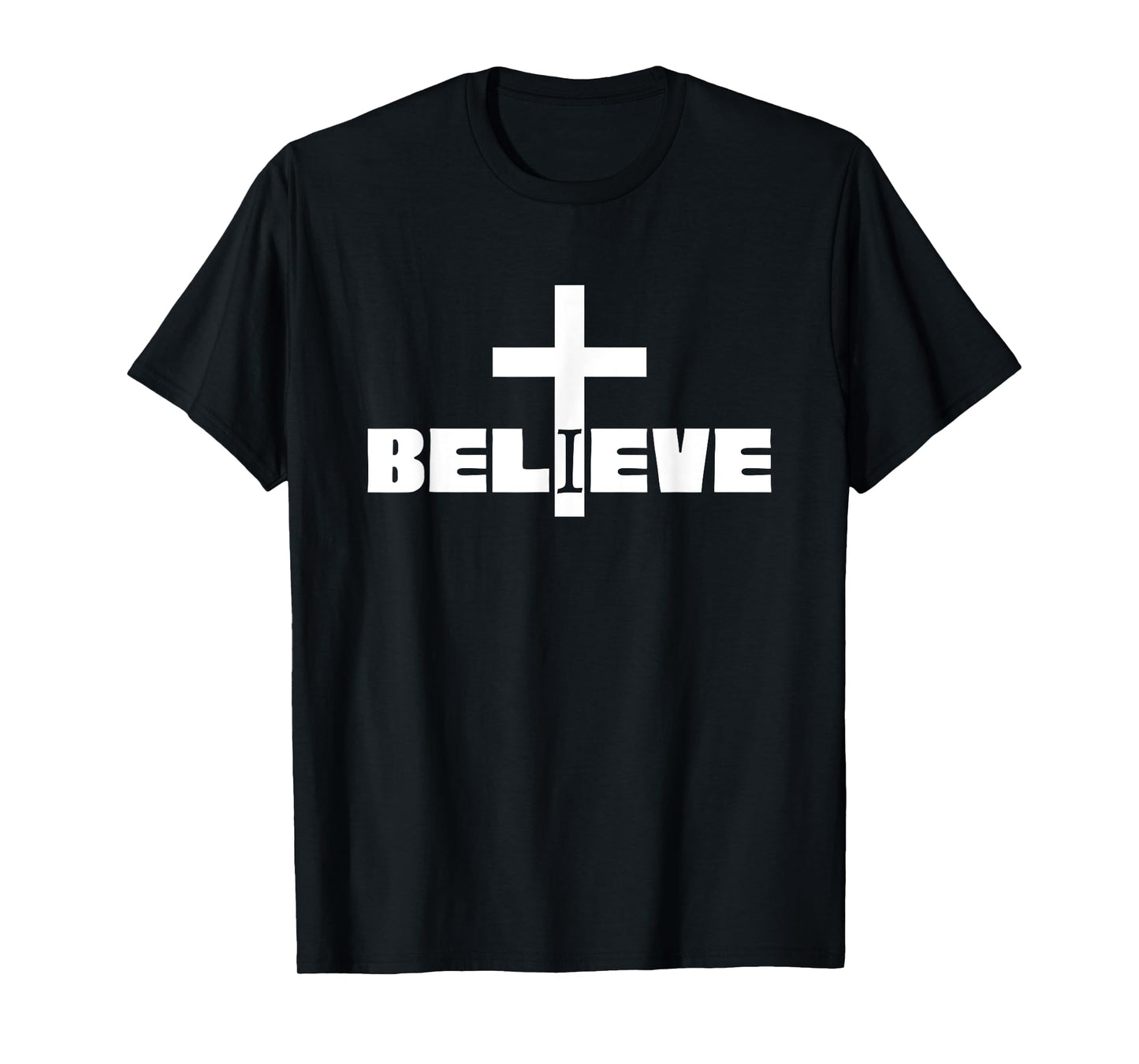 I Believe Christian Saying with Cross T-Shirt