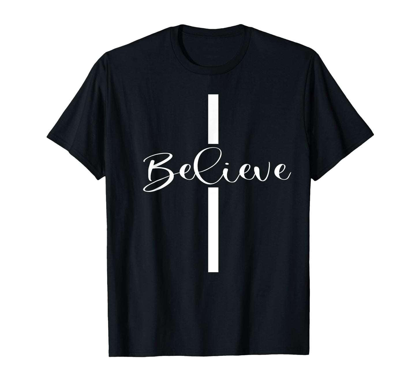 Believe Christian Cross Jesus Christ Christians Men Women T-Shirt