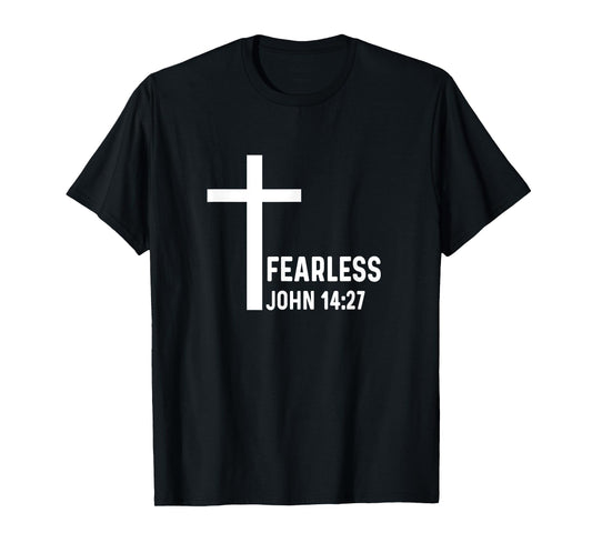 John 14:27 14 27 God Jesus Religious Christian Fearless T-Shirt
