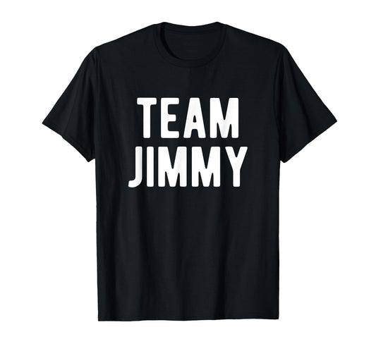 Team Jimmy Support Matching Best Favorite Named Jimmy T-Shirt