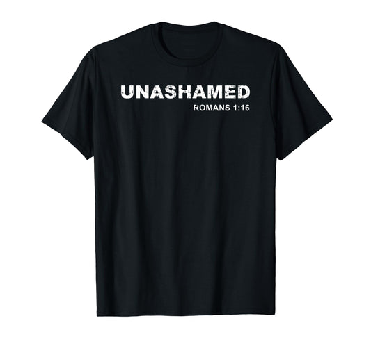 Unashamed Romans 1:16 Christian Tee Bible Study Lover T-Shirt