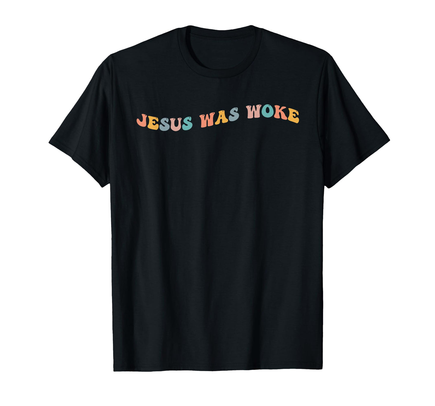 Jesus Was Woke Christian Activist God Faith Social Justice T-Shirt