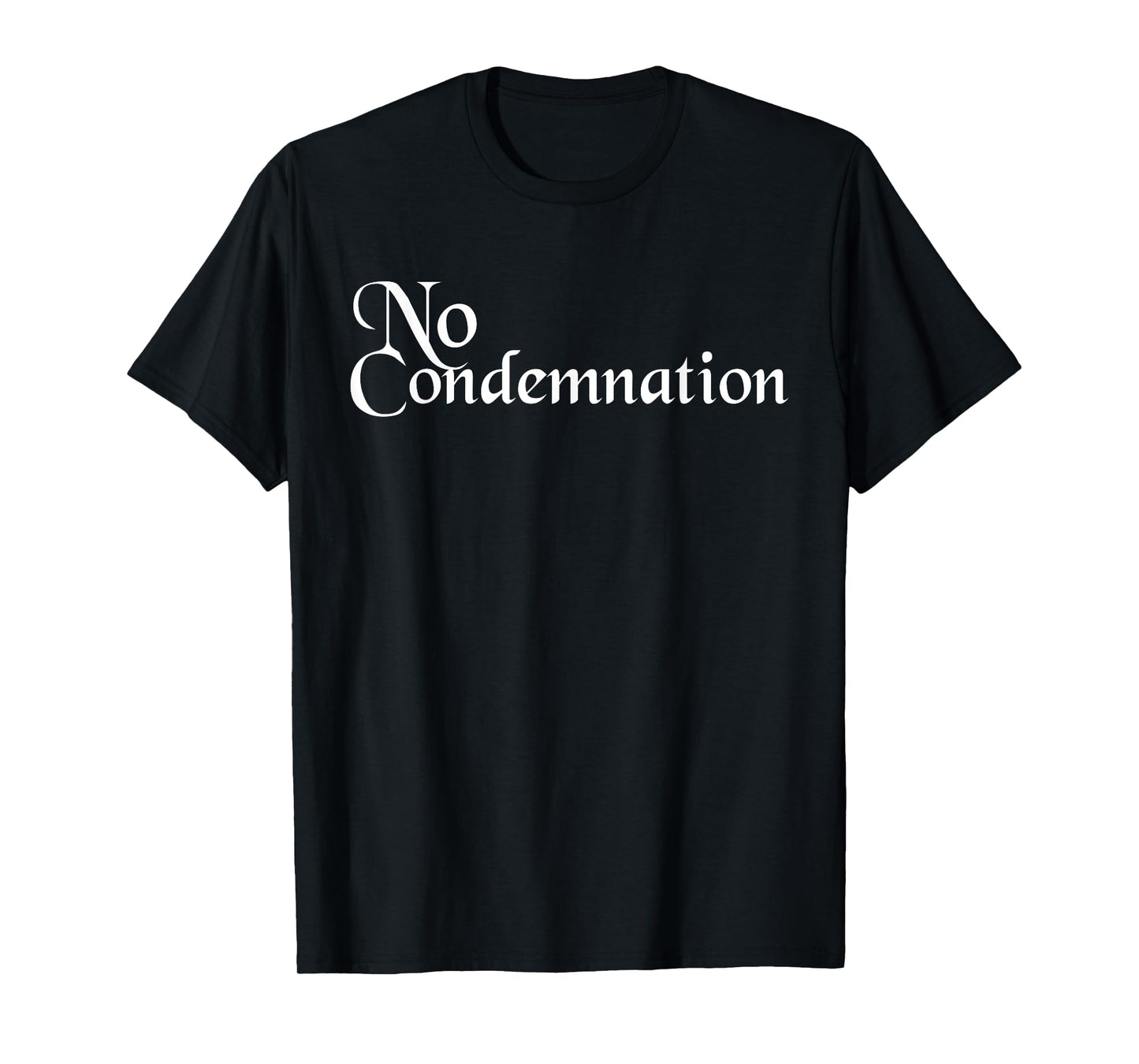 No Condemnation - Romans 8:1 T-Shirt
