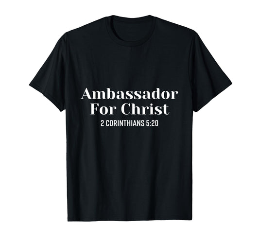 Ambassador For Christ Religious Love Jesus Christian Quote T-Shirt