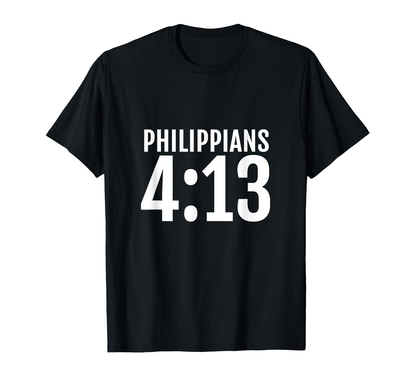 Philippians 4:13 I Can Do All Things In Christ T-Shirt Bible T-Shirt