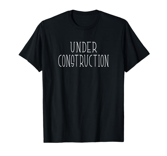 Delightfully Different World UNDER CONSTRUCTION T-Shirt, Small, Black