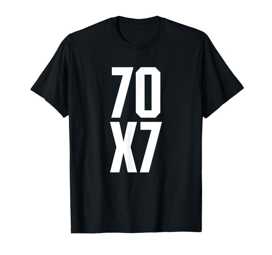 70X7 God's Eternal Forgiveness Christian Matthew 18:21-22 T-Shirt