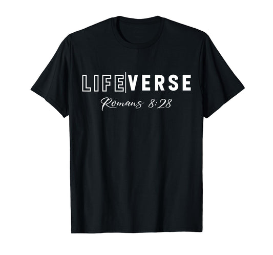 Life Verse Romans 8:28 Christian Bible Study Love Jesus T-Shirt