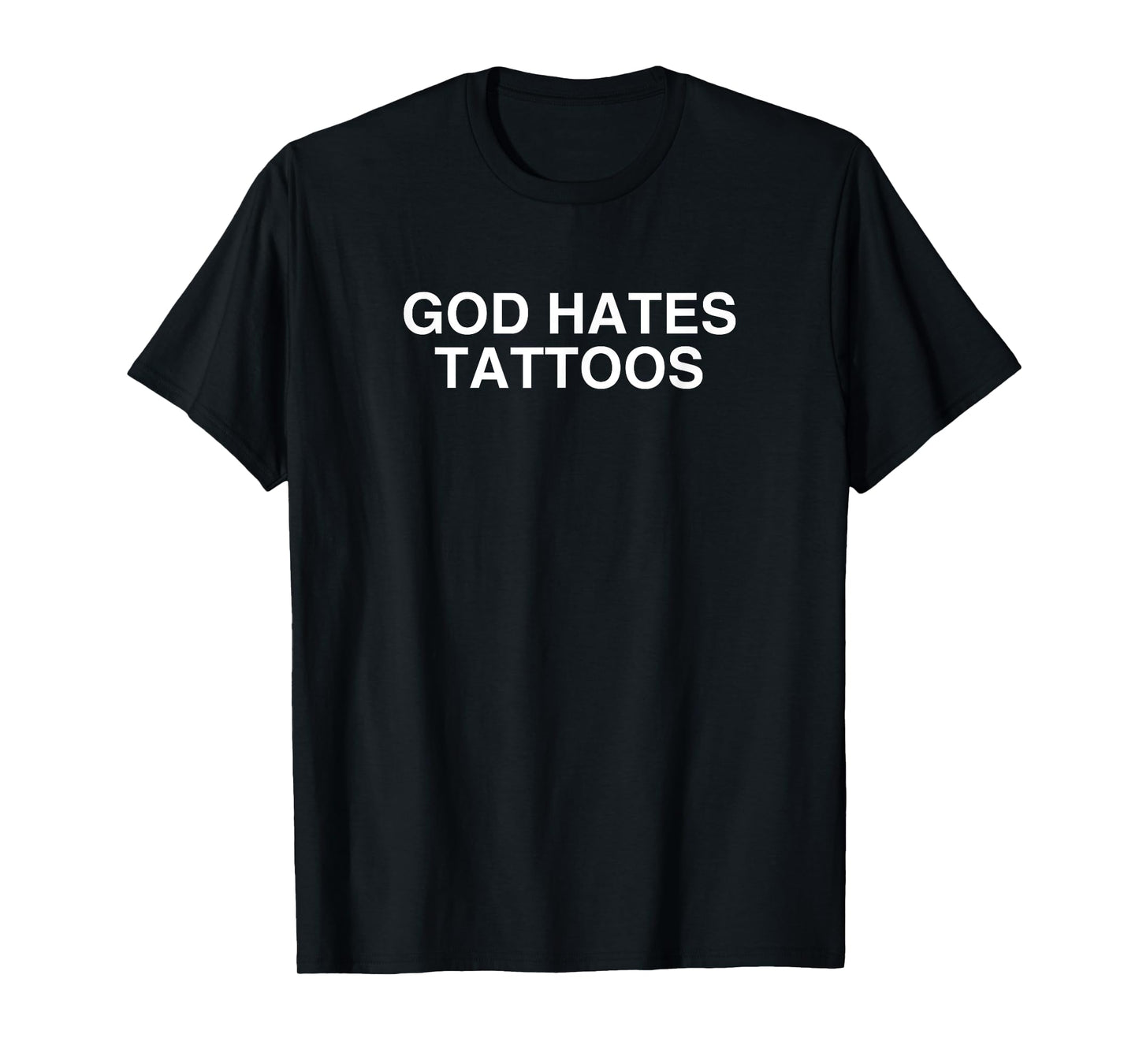 God Hates Tattoos Funny Tattoo Artist Novelty Y2K Aesthetic T-Shirt