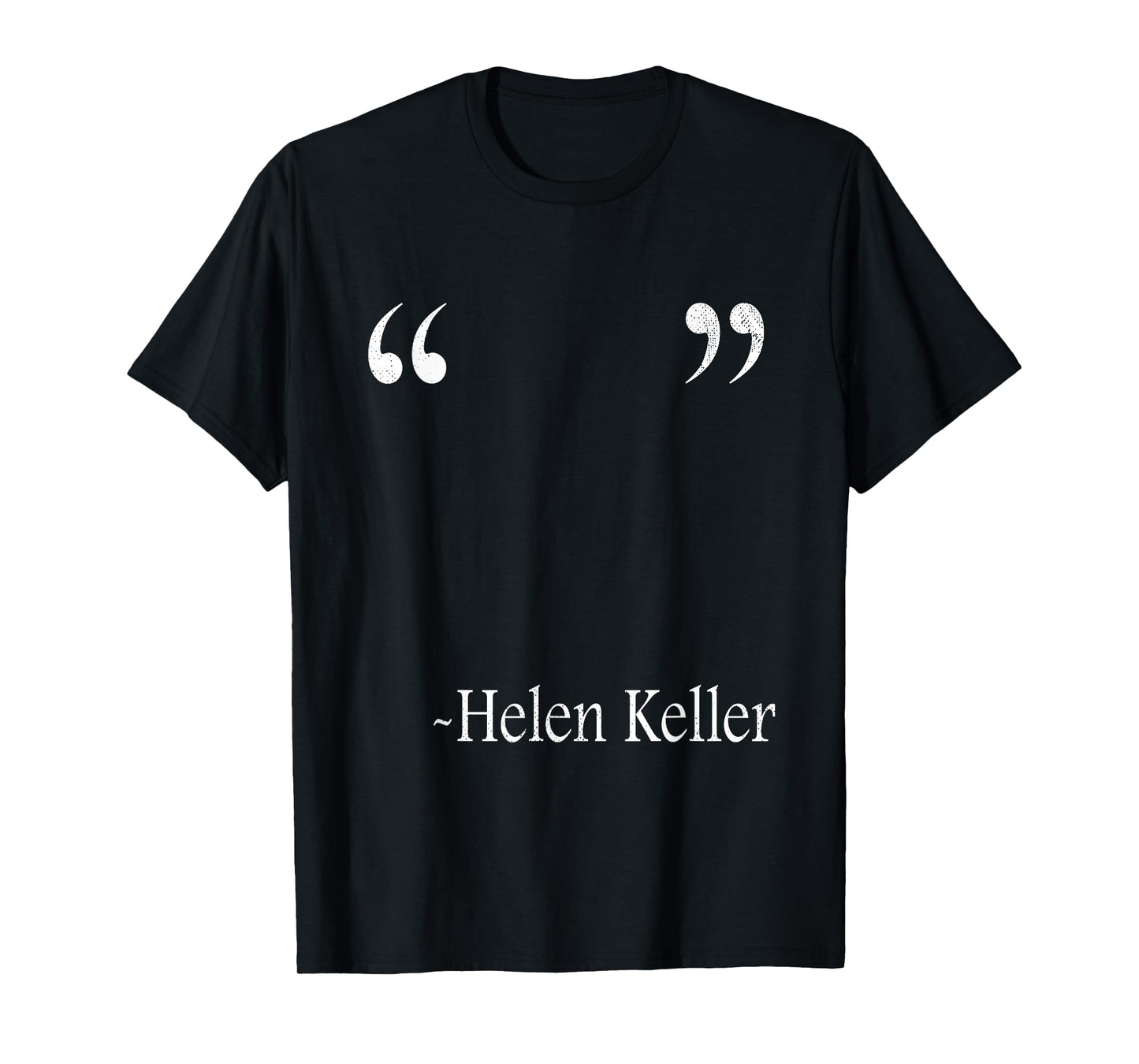 Funny Quote Of Helen Keller T-Shirt, Small