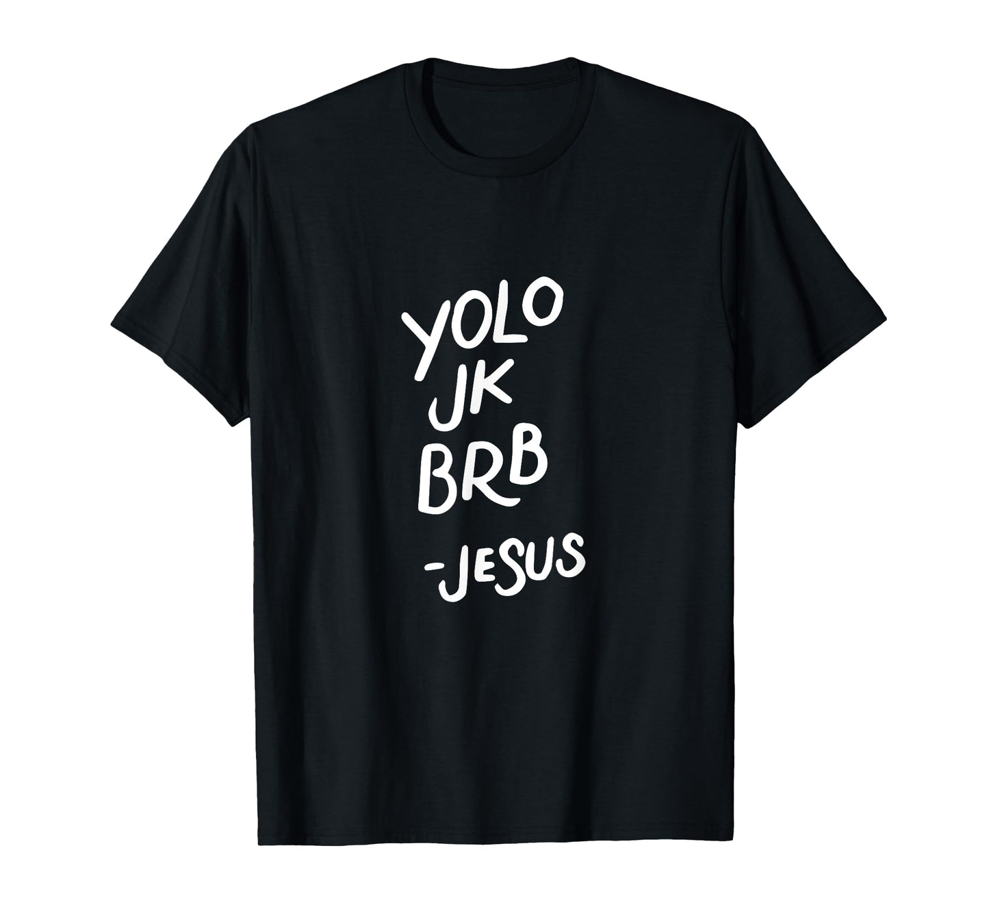 Yolo JK BRB Jesus, Resurrection, Funny Christian Gifts T-Shirt