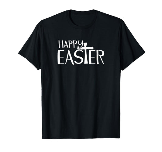 Happy Easter Shirt For Christians Faith Cross God T-Shirt