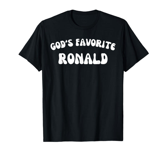 God's Favorite Ronald - Funny Christian Religious T-Shirt