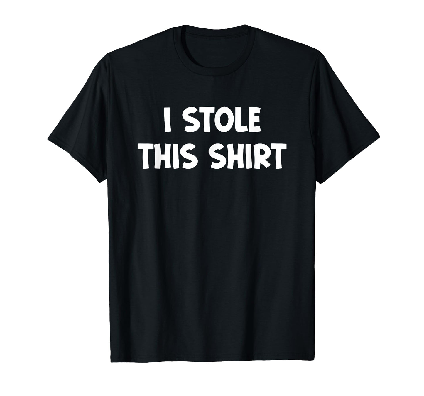 I Stole This Shirt, Funny, Jokes, Sarcastic T-Shirt