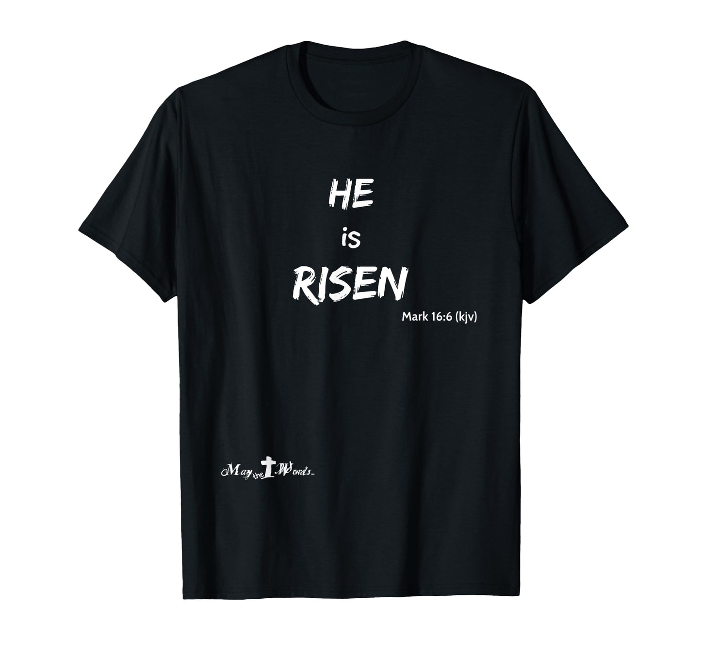 Mark 16:6 He is Risen Christian Hope Christian T-Shirt