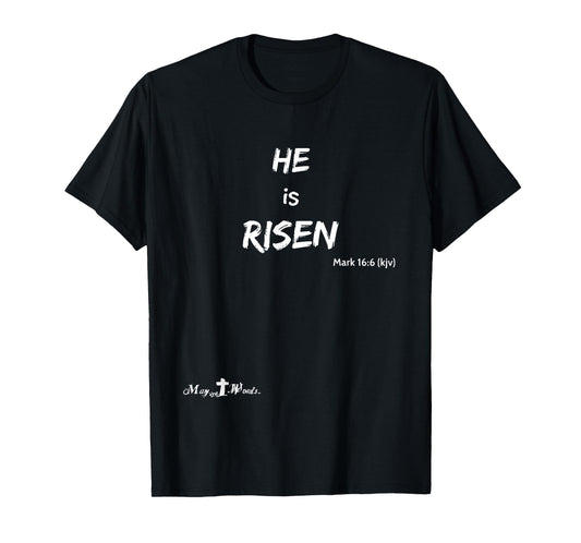 Mark 16:6 He is Risen Christian Hope Christian T-Shirt