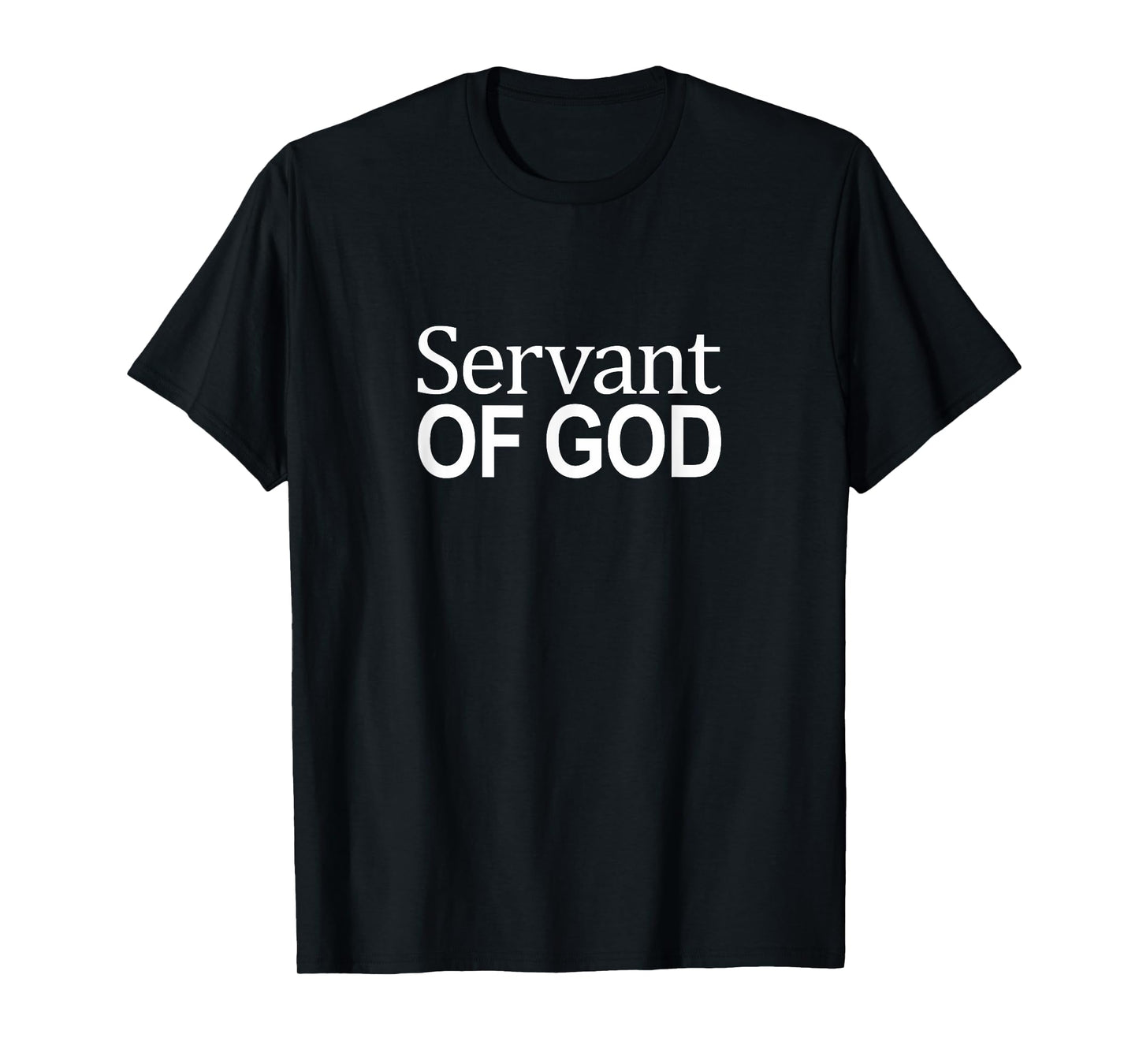 Servant Of God - T-Shirt