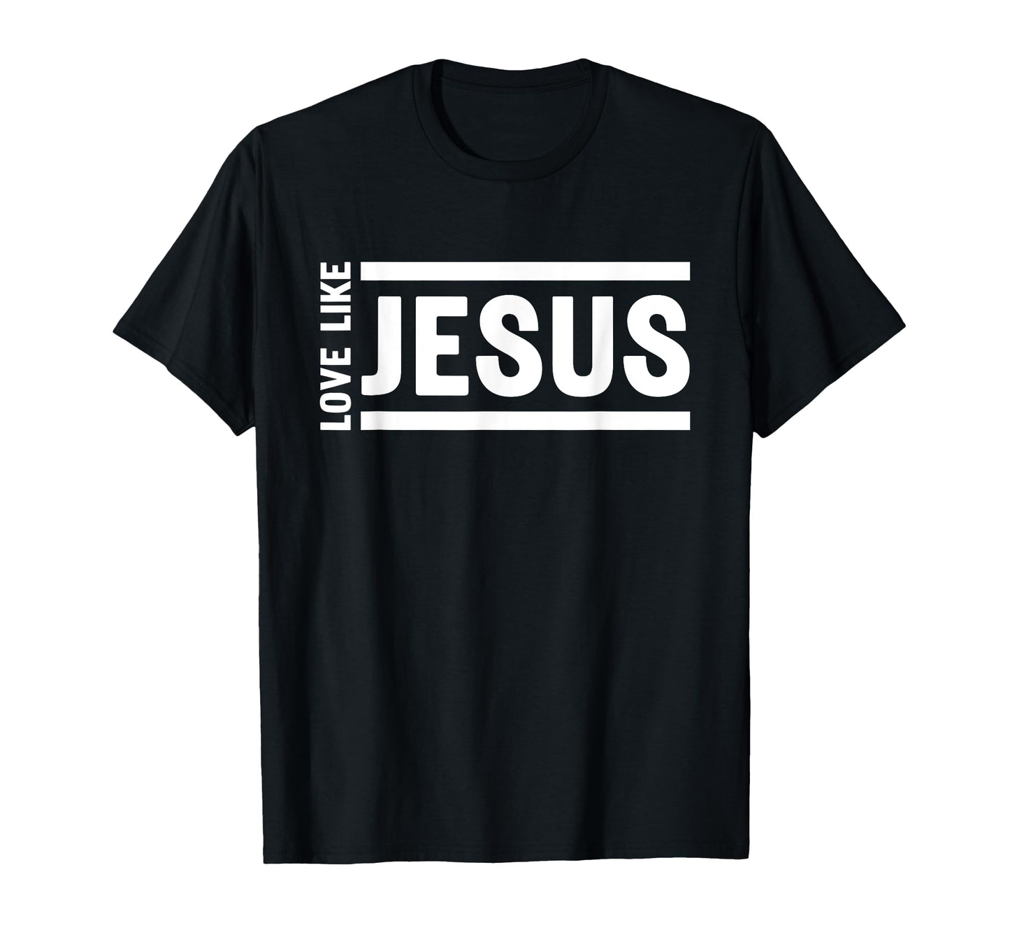 Love Like Jesus Christian Quote Worship Bible Verse T-Shirt