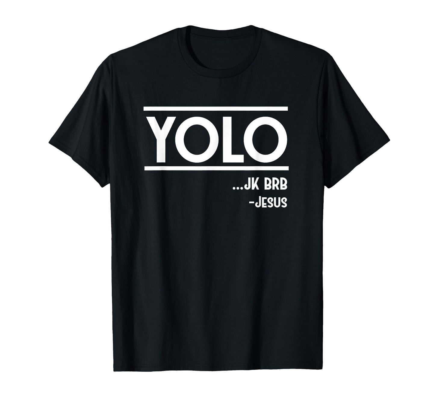 Yolo JK BRB Jesus Funny Christian Gift T-Shirt
