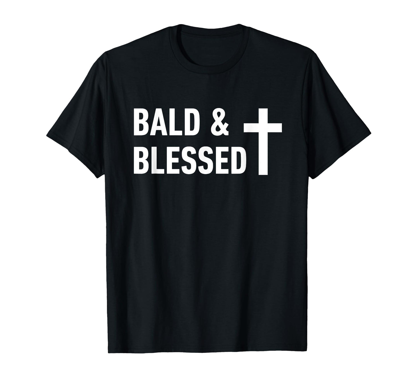Bald and Blessed Quote with Cross for Christian Men T-Shirt