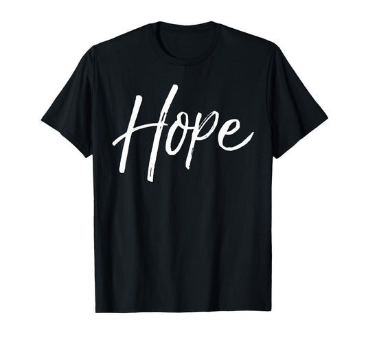 Christian Hope Gift for Women Faith Saying Gift Hope T-Shirt