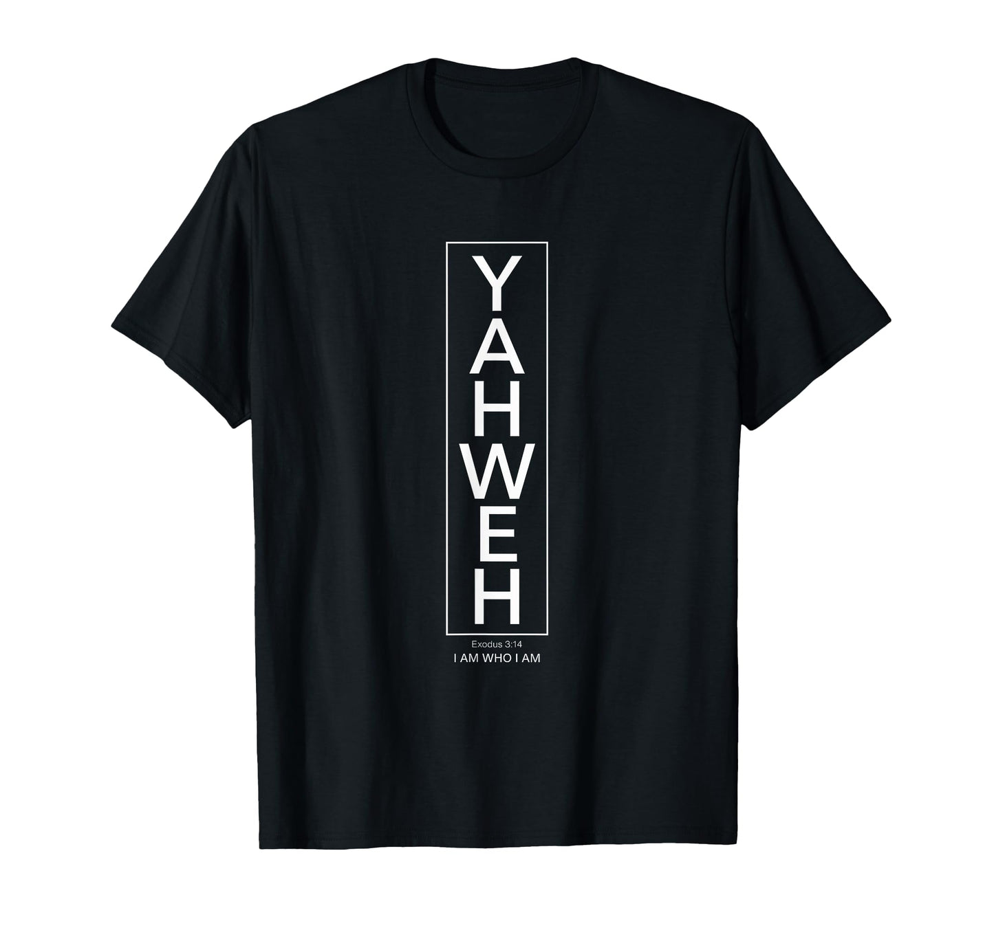 Yahweh Vertical Text Christian Exodus 3:14 I Am Who I Am T-Shirt