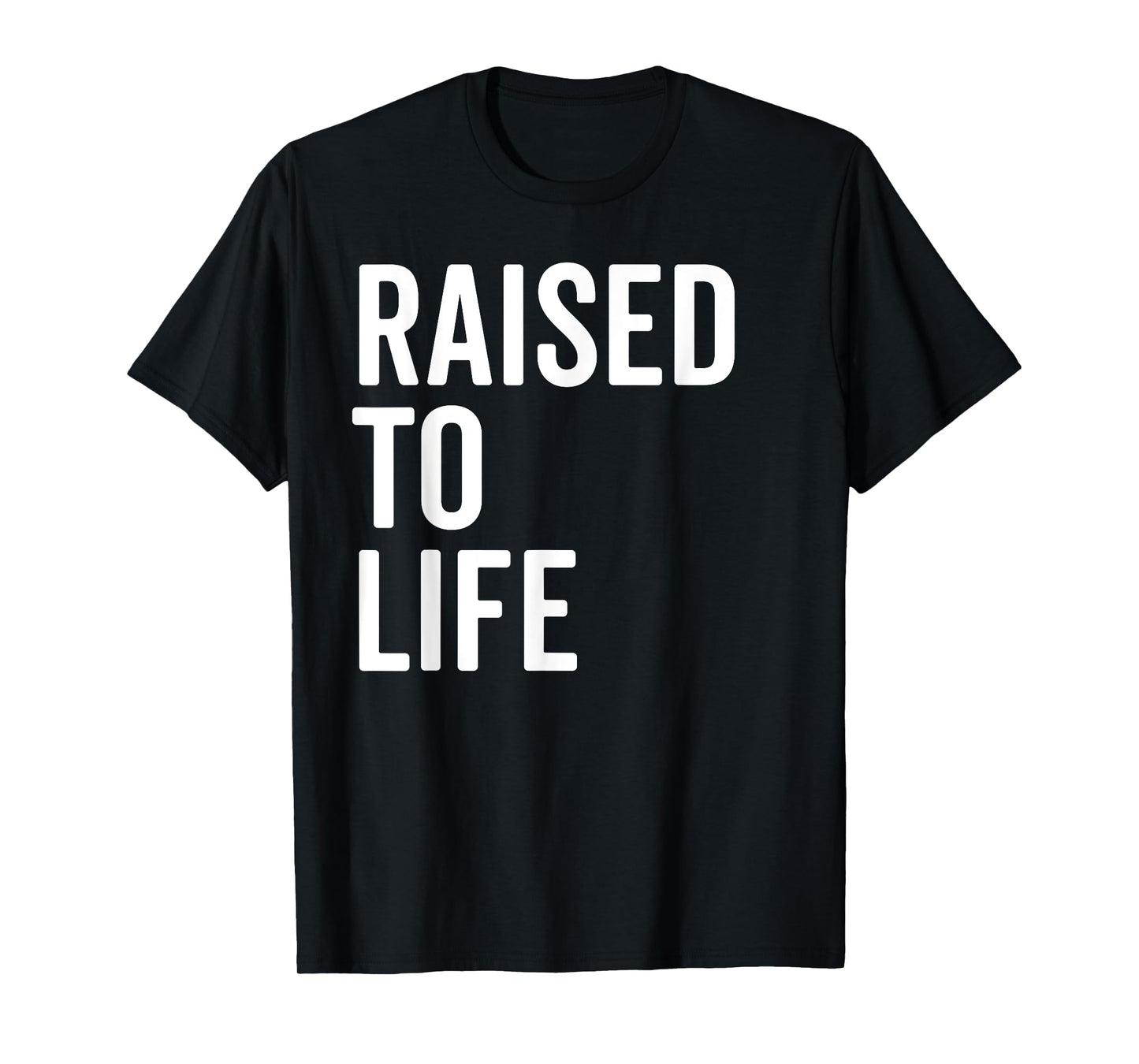 Raised To Life Shirt Christian Baptism New Believer Gift Tee T-Shirt