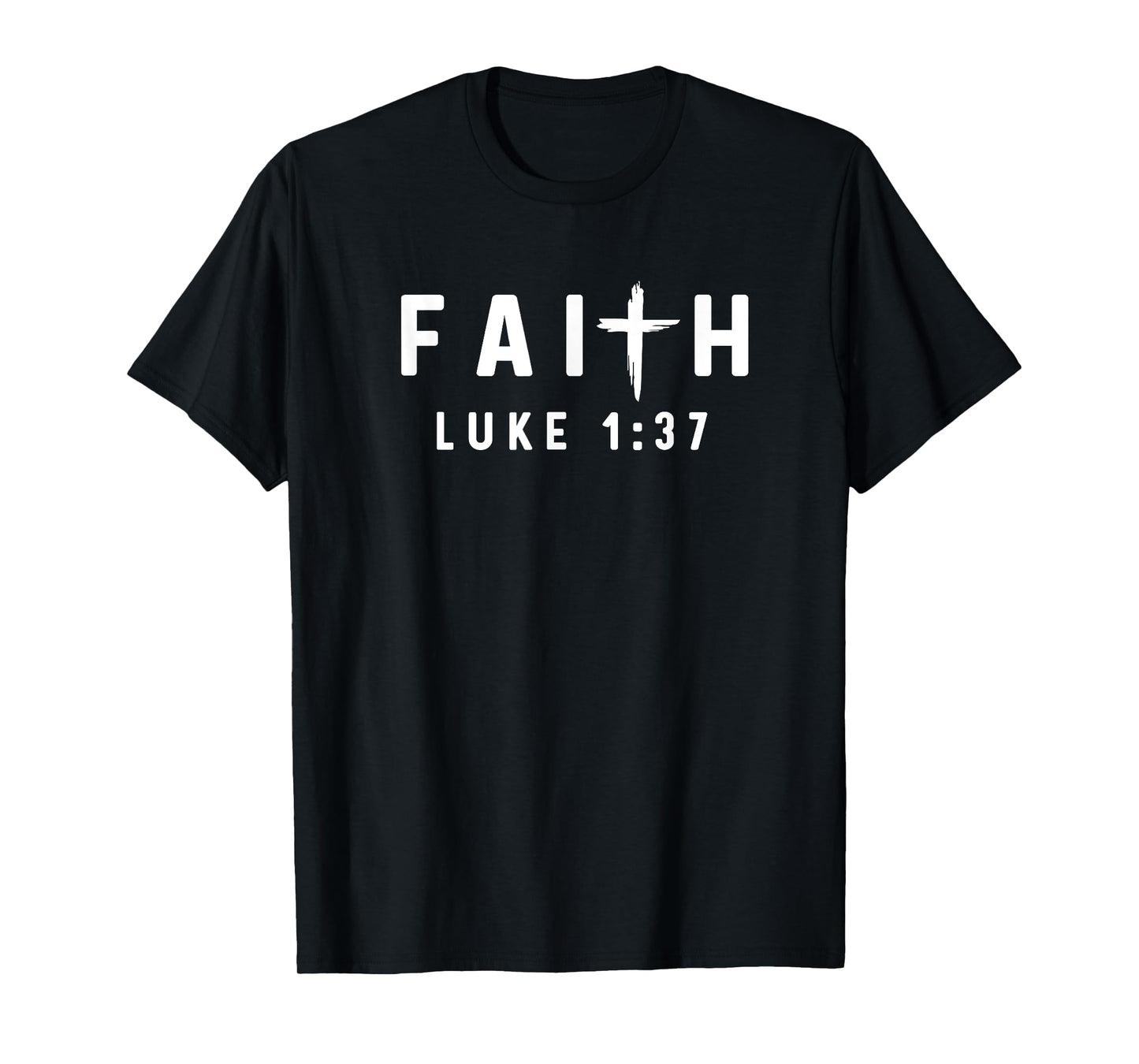 Luke 1:37 1 37 Faith - God Jesus Religious Christian T-Shirt