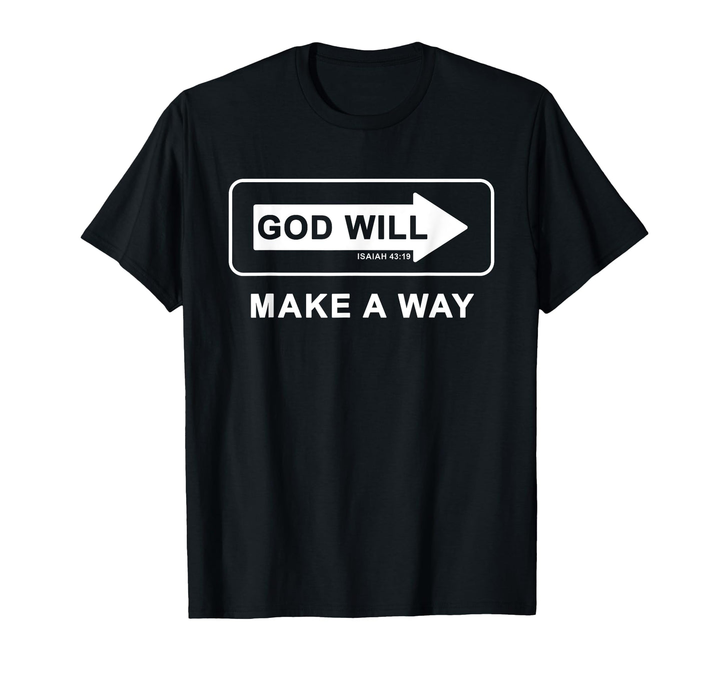 Christian Faith Inspirational Reminder – God Will Make a Way T-Shirt