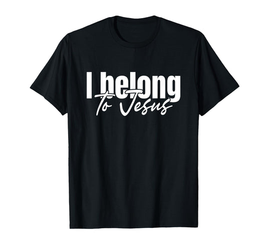 Christian God Faith I Belong To Jesus T-Shirt