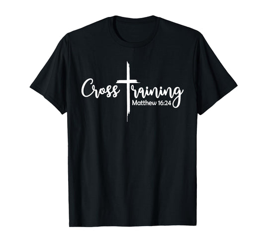 Cross training bible verse jesus faith religious christian T-Shirt