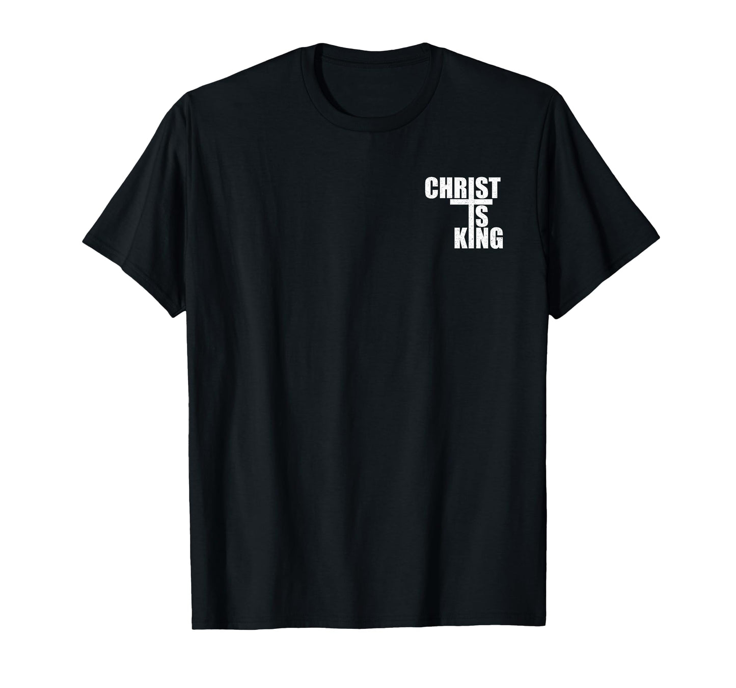 CHRIST IS KING JESUS IS KING CROSS CRUCIFIX T-Shirt