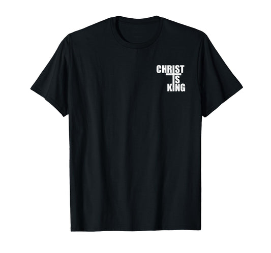 CHRIST IS KING JESUS IS KING CROSS CRUCIFIX T-Shirt